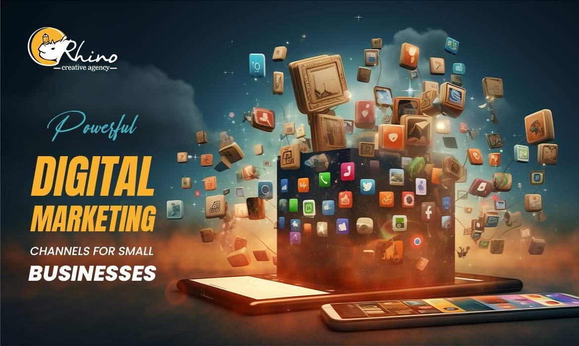 Powerful Digital Marketing Channels for Small Businesses