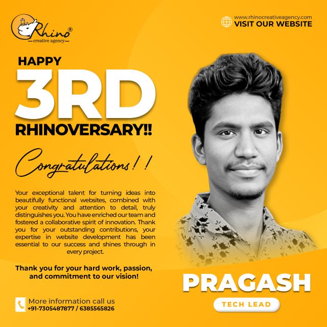 Happy 3rd Rhinoversary, Pragash! Thank you for being an integral part of our success. Your valuable technical insights have been a driving force behind our growth, and we look forward to many more milestones together. Here's to continued success and collaboration!For more information;
Visit Us:
https://www.rhinocreativeagency.com/contact-us/Head Quarters:
581, 1st floor, Anna Salai,
Teynampet,
Chennai,
Tamil Nadu 600006.Google Map Location:
https://maps.app.goo.gl/aha96jJMKpoKvHxm9#RhinoAnniversary #3YearsWithRhino #rhinocreativeagency #chennai #advertizing #googleads #seoexpert #onlinevisibility #EmployeeAnniversary #DigitalMarketingTeam #TeamAppreciation #WorkAnniversary #RhinoFamily #MarketingMilestone #TeamSuccess #GratefulForTeam #DigitalMarketingJourney #chennaidesigners #chennaidigitalmarketing #DigitalAnimation #AnimationInspiration #CartoonMagic #AnimatorsLife