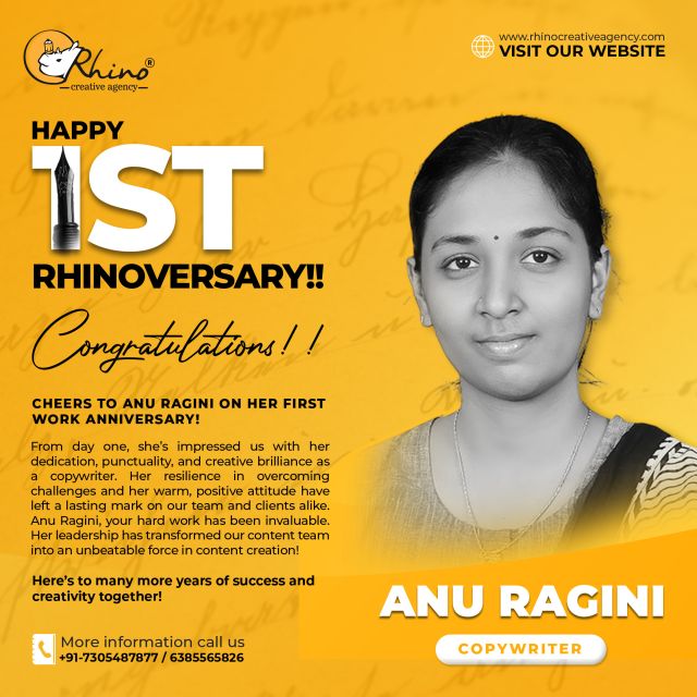 Today marks a significant milestone as @anu.ragini  completes her first year with us as a copywriter. Her unwavering dedication, punctuality, and tireless work ethic have set a standard of excellence in our team. Anu's resilience in overcoming challenges and her warm, positive attitude have left a lasting impact on her colleagues and clients alike. Anu, thank you for your incredible contributions over the past year. Your hard work and dedication have played a vital role in our success, and we are so proud to have you as part of our team. Here's to many more years of creativity, growth, and achievements together! Her leadership has transformed our content team into an unbeatable force in content creation!For more information;
Visit Us:
https://www.rhinocreativeagency.com/contact-us/Head Quarters:
581, 1st floor, Anna Salai,
Teynampet,
Chennai,
Tamil Nadu 600006.Google Map Location:
https://maps.app.goo.gl/aha96jJMKpoKvHxm9#RhinoAnniversary #3YearsWithRhino #rhinocreativeagency #chennai #advertizing #googleads #seoexpert #onlinevisibility #EmployeeAnniversary #DigitalMarketingTeam #TeamAppreciation #WorkAnniversary #RhinoFamily #MarketingMilestone #TeamSuccess #GratefulForTeam #DigitalMarketingJourney #chennaidesigners #chennaidigitalmarketing #DigitalAnimation #AnimationInspiration #CartoonMagic #AnimatorsLife